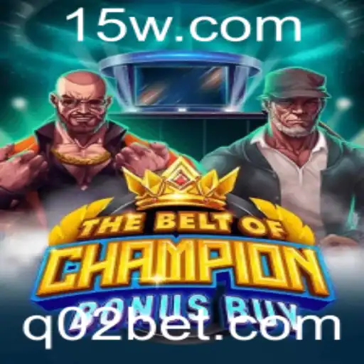 Descubra TheBeltOfChampionBonusBuy: A Nova Sensação em 02bet